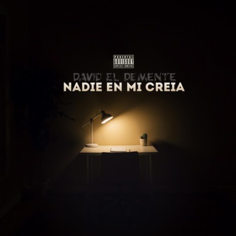 David El Demente (Nadie En Mi Creia) | Boomplay Music