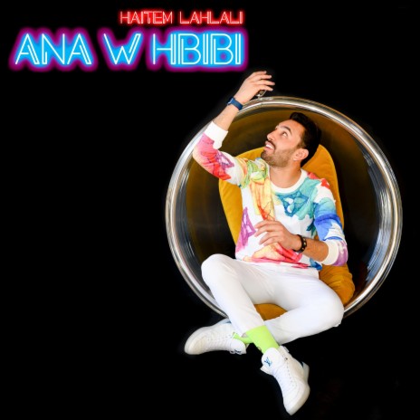 ANA W HBIBI | Boomplay Music