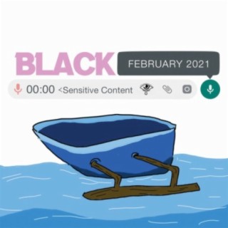 Black February (Voice Note 2021)