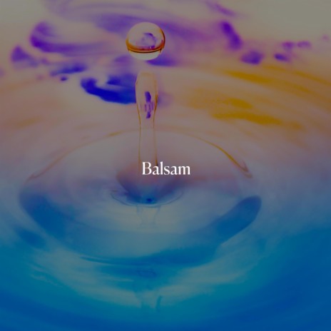 Balsam | Boomplay Music