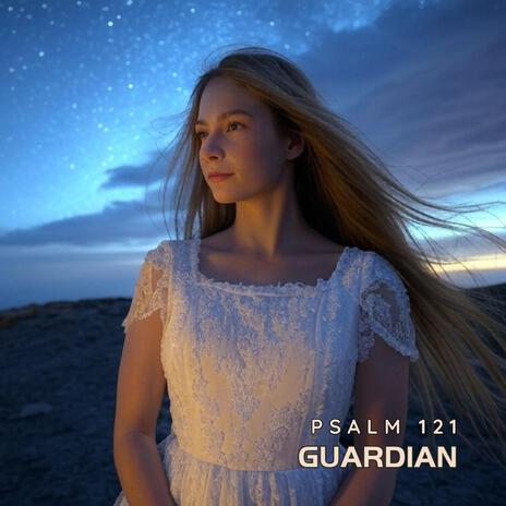 Guardian (Psalm 121) | Boomplay Music