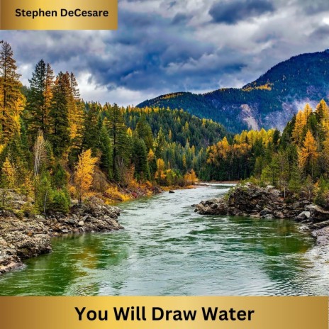 You Will Draw Water | Boomplay Music