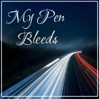My Pen Bleeds