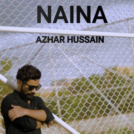 Naina | Kamli ft. Azhar Hussain