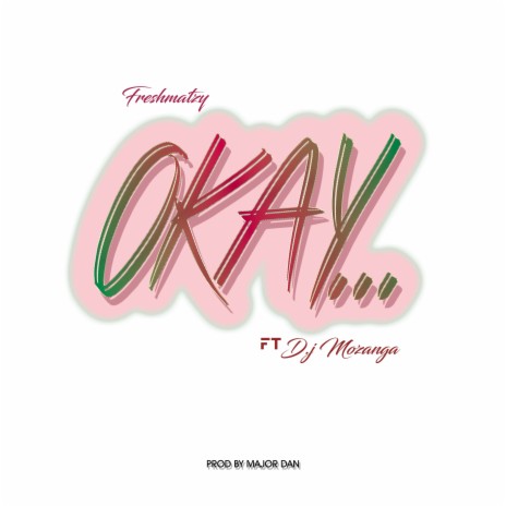 Okay ft. DJ Mozanga | Boomplay Music