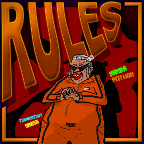 Rules ft. Tuhnichtgut, Yamba & Piti Lion | Boomplay Music