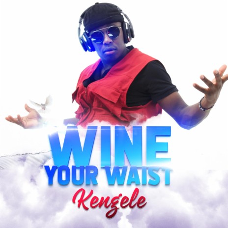 Wine your waist | Boomplay Music