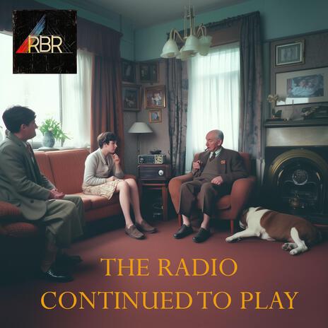 The Radio Continued To Play | Boomplay Music