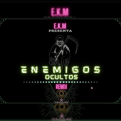 Enemigos ocultos (Special Version remix) ft. Notario Lirical y varios artistas más.. | Boomplay Music