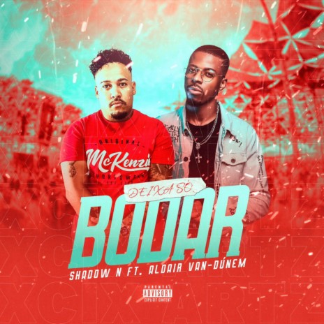 DEIXA SÓ BODAR ft. ALDAIR VAN-DUNEM | Boomplay Music