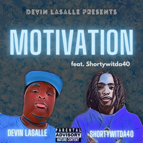 Motivation ft. Shortywitda40 | Boomplay Music