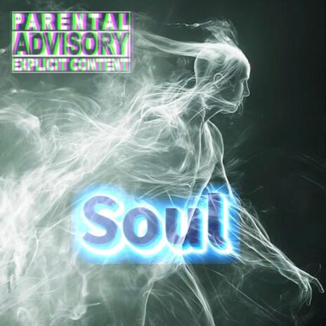 SOUL ft. JCHIGHSTACKZ | Boomplay Music