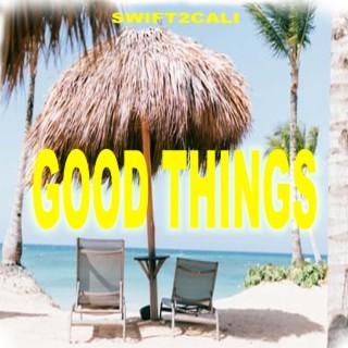 GOOD THINGS