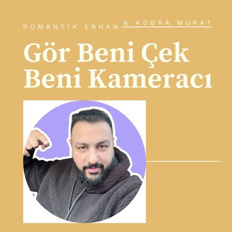 Gör Beni Çek Beni Kameraci | Boomplay Music