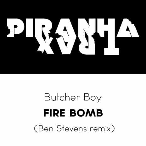 Fire Bomb (Ben Stevens Remix) | Boomplay Music