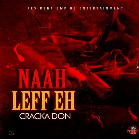 Naah Leff Eh | Boomplay Music