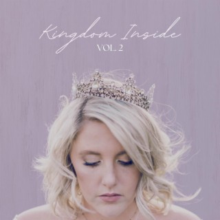 Kingdom Inside lyrics | Boomplay Music