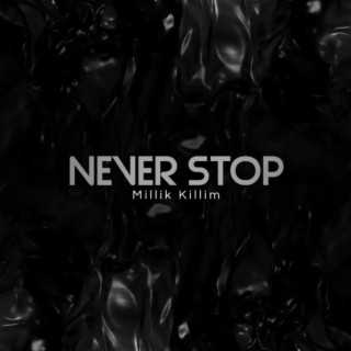 Never Stop