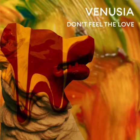 Don't Feel the Love | Boomplay Music