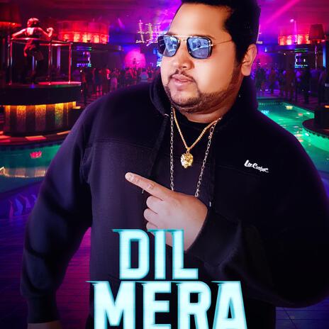 Dil mera | Boomplay Music