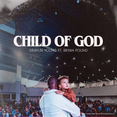 Child of God ft. Bryan Pound