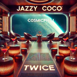 Jazzy Coco Twice