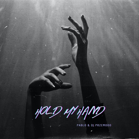 Hold My Hand ft. Dj Przemooo | Boomplay Music