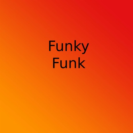 Funky Funk | Boomplay Music