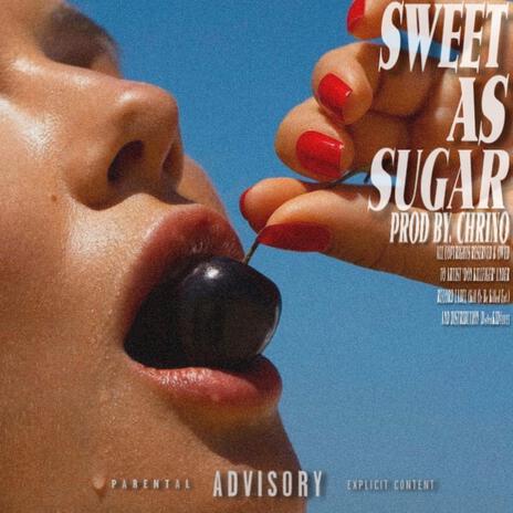 Sweet As Sugar | Boomplay Music