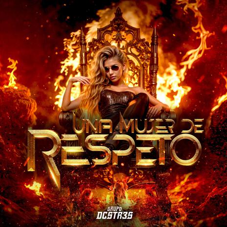 Una Mujer De Respeto | Boomplay Music