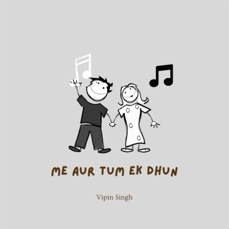 Me Aur Tum Ek Dhun | Boomplay Music