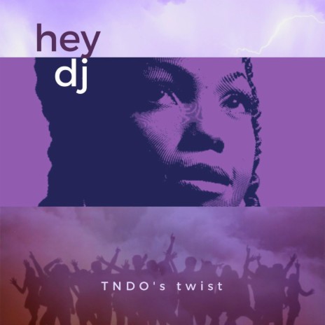 Hey DJ (TNDO's Twist) | Boomplay Music
