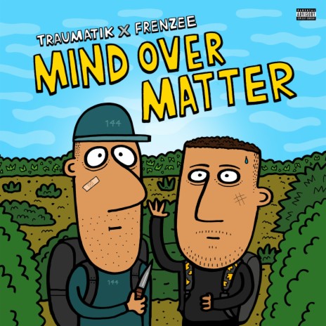 Mind over matter ft. Frenzee