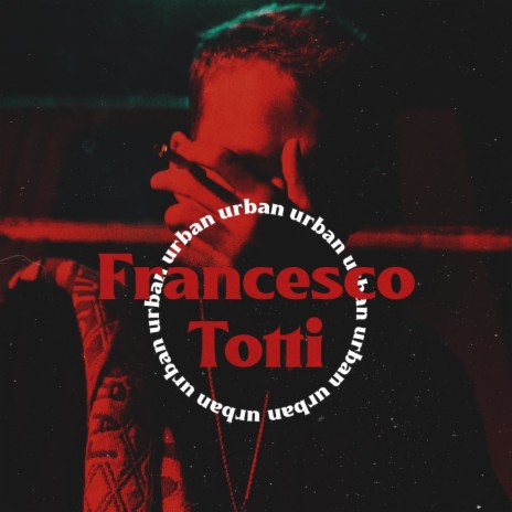 Francesco Totti | Boomplay Music