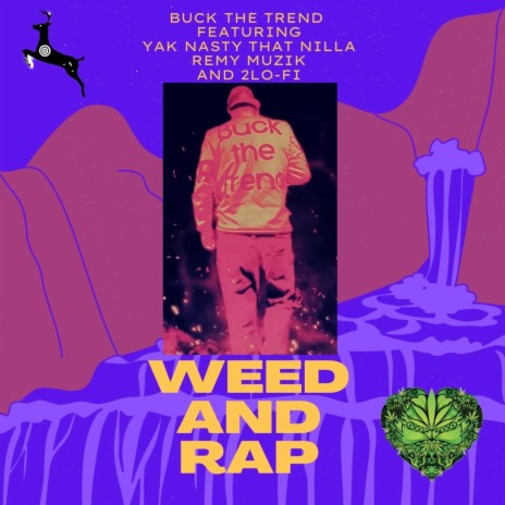 Weed and Rap ft. Yak Nasty That Nilla, Remy Muzik & 2Lo-Fi | Boomplay Music