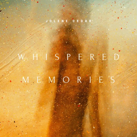 Whispered Memories | Boomplay Music