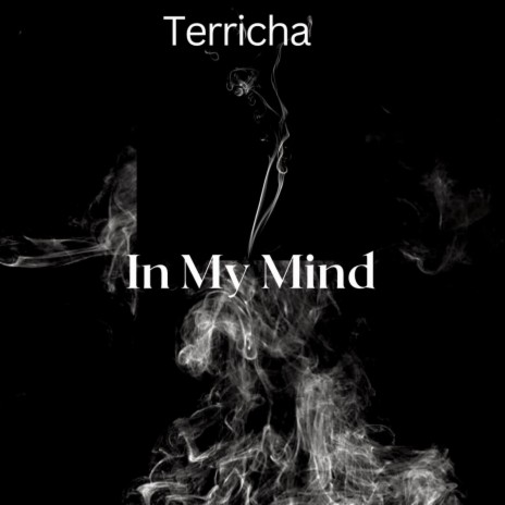 In My Mind ft. Terricha | Boomplay Music