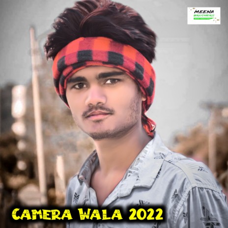 Camera Wala 2022 ft. Raju Gomladu | Boomplay Music