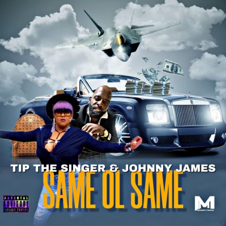 Same Ol Same ft. Ms Tip The Singer