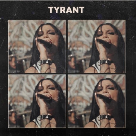 TYRANT | Boomplay Music