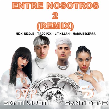 Entre Nosotros 2 (Remix) ft. SANTI VIVOT | Boomplay Music