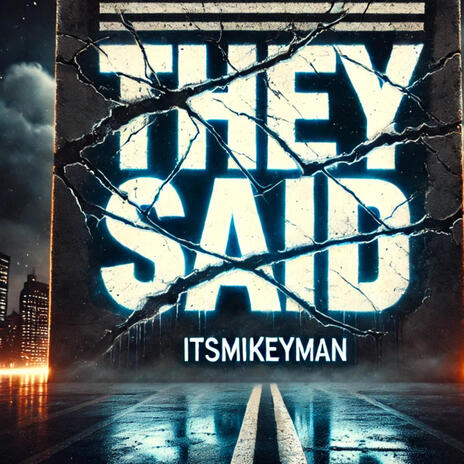 They Said | Boomplay Music