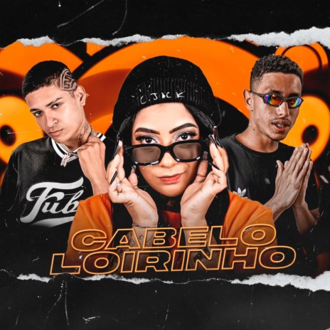 Cabelo Loirinho ft. CZT & Mc Morena | Boomplay Music