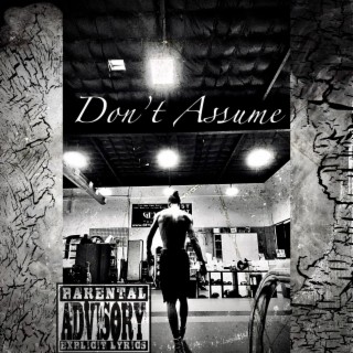 Dont Assume