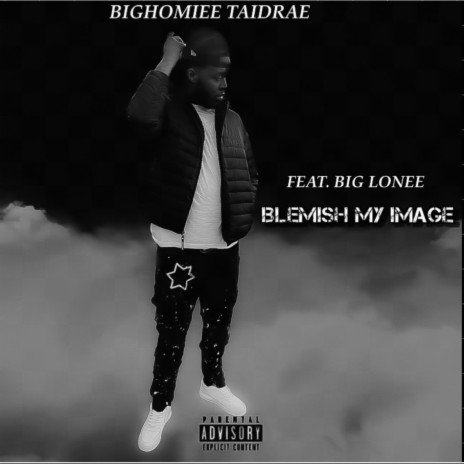 Blemish My Image ft. BigLonee | Boomplay Music