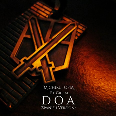 DOA (From Shingeki no Kyojin) (Spanish Version) ft. Crisal | Boomplay Music