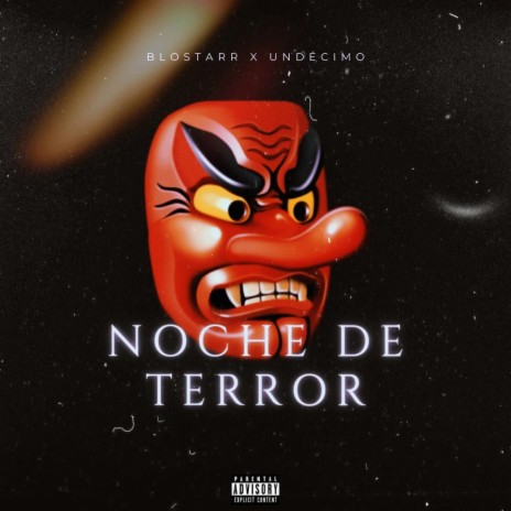 Noche de terror ft. Blostarr | Boomplay Music