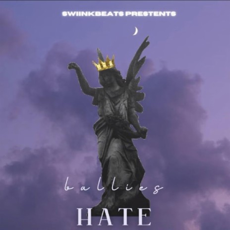 Hate (Official Audio) ft. Ballies | Boomplay Music