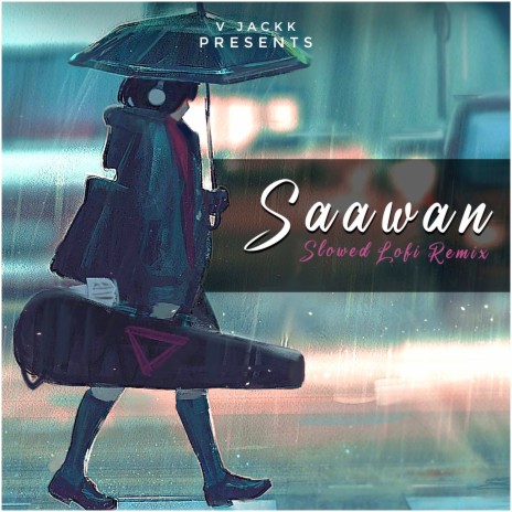 Saawan (Slowed Lofi Remix) | Boomplay Music
