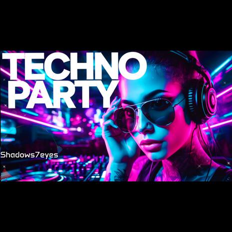 Techno Party | Boomplay Music